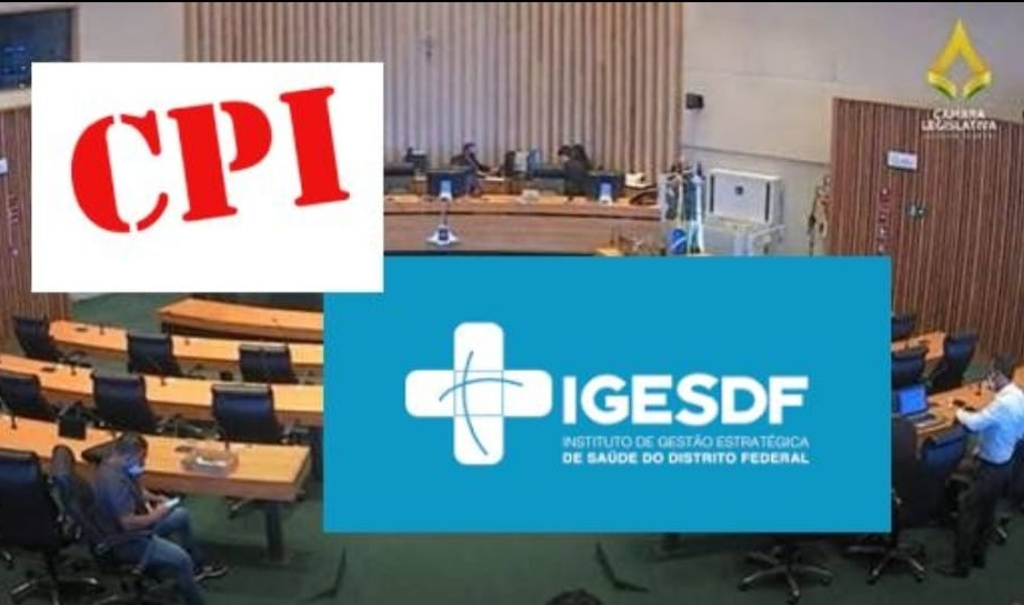 CPI DO IGES/DF: Deputados Distritais cobram apurações em irregularidades na saúde
