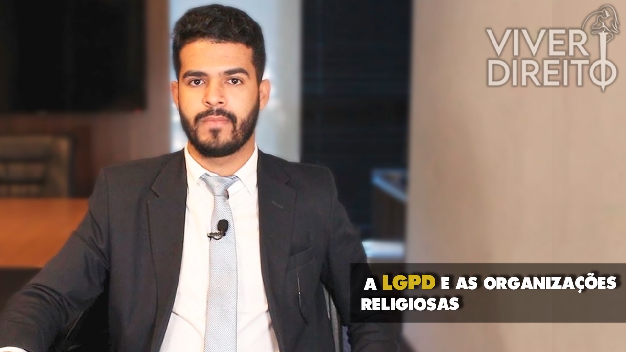 A aplicabilidade da LGPD às organizações religiosas