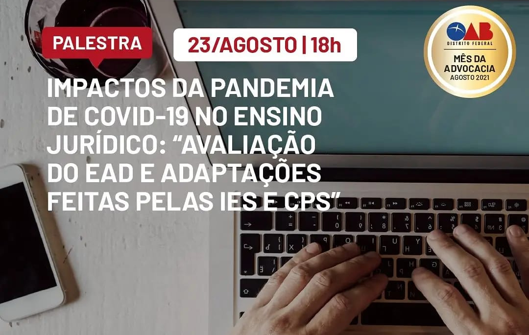 Impactos da pandemia no ensino jurídico: OAB/DF promove hoje evento sobre o tema